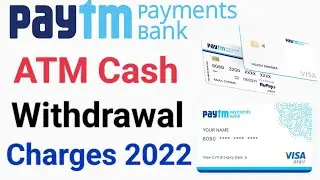 Paytm atm/debit card cash withdrawal charges | Paytm debit card charges | Paytm atm card charges