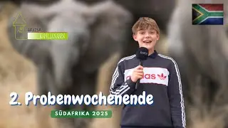 2. Probenwochenende in Semriach | Südafrika Reise