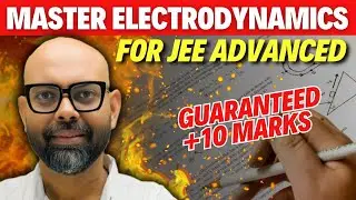 GOD Level Explanation: JEE Advanced 2024 Physics Revision Class | Electrodynamics | IJRS 2.0