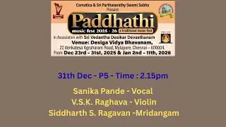Paddhathi Music Fest 2025 - 26 l Carnatica & Sri Parthasarathy Swami Sabha l Sanika Pande & Party
