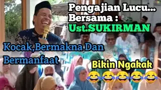 PENGAJIAN AHAD PAGI LUCU || BERSAMA UST.SUKIRMAN