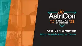 AstriCon Wrap-up &ndash; Matt Fredrickson & Team