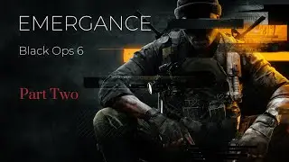 Emergence pt2 bo6