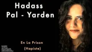 Hadass Pal - Yarden - En la Prison (Hapiste)  [ Yahudice © 2003 Kalan Müzik ]
