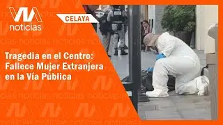 Tragedia en el Centro: Fallece Mujer Extranjera en la V&iacute;a P&uacute;blica