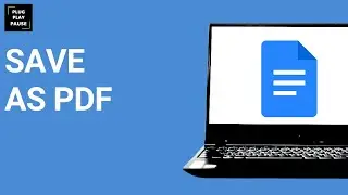 HOW TO SAVE A GOOGLE DOC AS A PDF