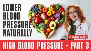 High Blood Pressure Diet | Lower Blood Pressure Naturally | Dr Sandra Cabot #highbloodpressure