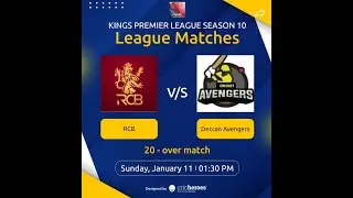 KINGS PREMIER LEAGUE  || SEASON -10 || ( DECCAN AVENGERS v/s RCB ) ||
