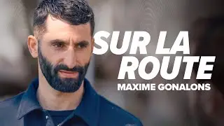Sur La Route avec Maxime Gonalons