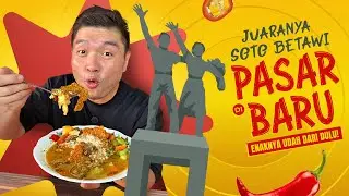 Juaranya Soto Betawi Pasar Baru Enaknya Udah Dari Dulu!