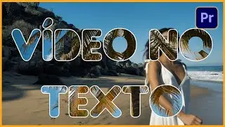 DICAS SOBRE como COLOCAR um VÍDEO DENTRO do TEXTO no ADOBE PREMIERE