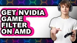 How to Get Nvidia Game Filter on Amd (easy Method)