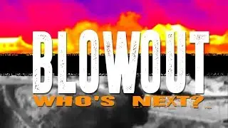 Blowout: Who's Next | The High Price of Cheap Gas Trailer