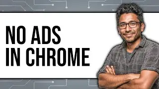 How to No Ads in Chrome 2025 - Full Guide