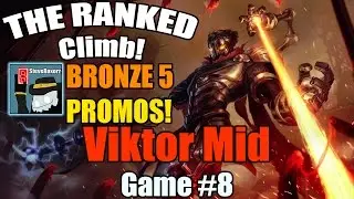 The Ranked Climb! [#8] [Bronze Elo] Viktor Mid