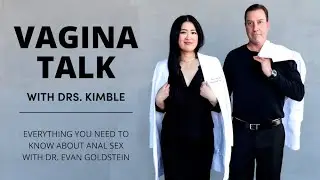 Everything You Need to Know About Anal Sex with Dr. Evan Goldstein