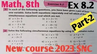 Exercise 8.2 Class 8 Maths New course 2023 kpk and PTB| unit 8 Simultaneous linear equations  P-2