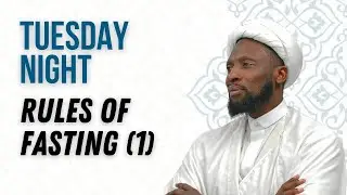 Eve 8th Sha'baan 1447 - Tuesday Night - Rules of Fasting - Sheikh Nuru Mohammed