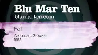 Blu Mar Ten - Fall (Ascendant Grooves Recs, 1998)