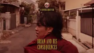 Brian and His Consequences - A Short Film