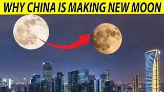 Why China Is Making His New Moon?. Facts Man @factsman7475