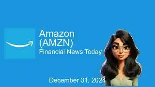 Amazon(AMZN) Financial News 2024-12-31