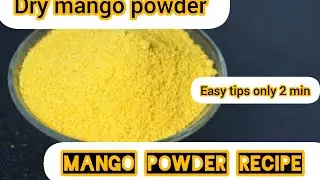 Mango Powder I Homemade Mango Powder | mango powder recipe | Dry mango powder