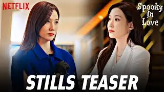 Spooky in Love Stills Teaser (lastest update) | Park Eun Bin, Yang Se Jong | New korean drama
