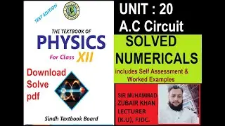 12th Physics | A.C Circuits | Unit #20 | New Book & Syllabus - Solved Numericals |BIEK/STBB| XII