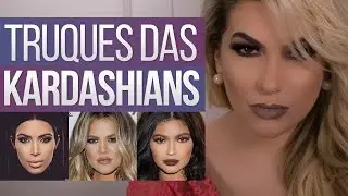 TRUQUES DAS KARDASHIANS POR ALICE SALAZAR