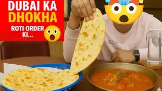 Dubai Aakar Sabse Bada Dhokha Ho Gaya 😱 | Roti Order Ki Aur Ye Kya Aa Gaya…