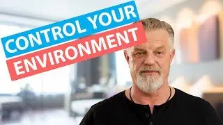 Control your Environment  - Self Growth Mindfulness Course