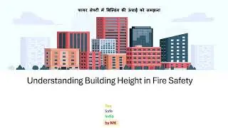 Building Height I Fire Safety फायर सेफ्टी में बिल्डिंग की ऊंचाई को समझना