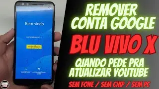 Como Remover conta google do BLU VIVO X / Sem Fone/ Sem Chip / Sem PC