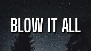 YSN Flow - Blow It All (Lyrics) ft. Osibih