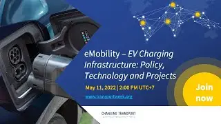 ASIA | eMobility &ndash; EV Charging Infrastructure  Policy, Technology and Projects #TransportWeek22