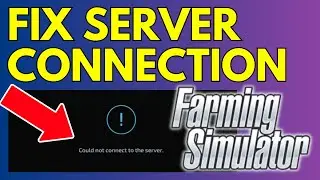 Как исправить ошибку Farming Simulator &laquo;Не удалось подключиться к серверу&raquo;