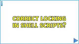 Unix & Linux: Correct locking in shell scripts? (11 Solutions!!)