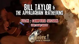 Билл Тейлор и The Appalachian Heatherns / &laquo;Преступник&raquo; / Сессия у костра
