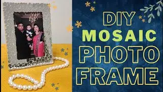 DIY MOSAIC ART PHOTO FRAME GIFT IDEA #diycrafts #mosaic #diyphotoframe #diy #diygift #trending #like