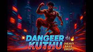 🔥 DANGER KUTHU BEAT! 💥 Heavy Bass Drop &ndash; ULT