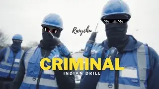 RAIYCHU - CRIMINAL ( INDIAN DRILL 🇮🇳 ) prod.by MAKAROV || 18+