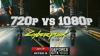 Cyberpunk 2077 &mdash; 720p против 1080p | Прямое сравнение | Acer Nitro 5 &mdash; GTX 1650 | Ryzen 5 3550H