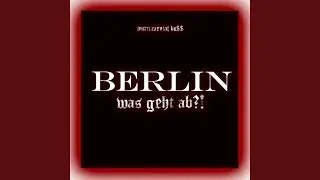 Berlin, was geht ab?!