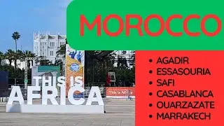 2 weeks in Morocco 🇲🇦 Agadir, Essaouira, Safi, Casablanca, Ouarzazate and Marrakech
