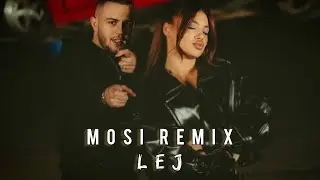 DON XHONI x DHURATA DORA - LEJ (MOSI REMIX) New Deep House Remix 2025