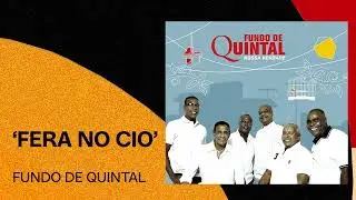 Fundo de Quintal | Fera no Cio | Nossa Verdade