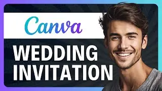 How to Make Wedding Invitation Video in Canva (for Beginners in 2026)