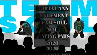Soul Not playing PMIS 2020 ANNOUNCEMENT By Soul mortal