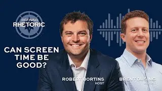 Can Screen Time be Good? with Brent Dusing